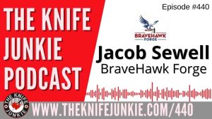 BraveHawk Forge - The Knife Junkie Podcast (Episode 440)