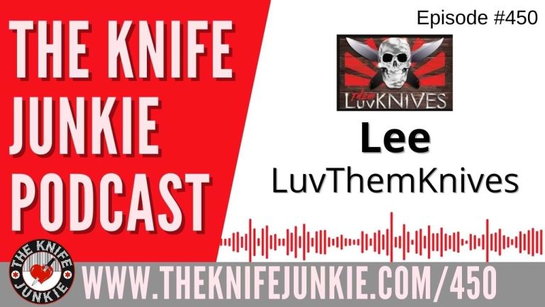 LuvThemKnives - The Knife Junkie Podcast (Episode 450)