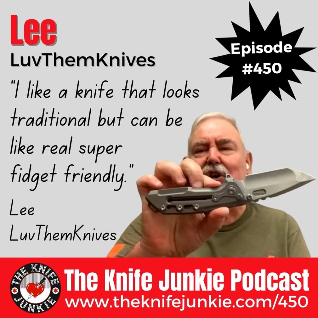 LuvThemKnives - The Knife Junkie Podcast (Episode 450)