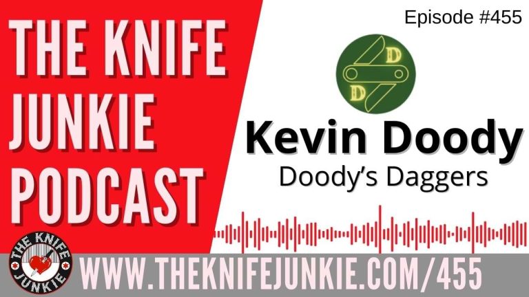 Kevin Doody, Doody’s Daggers - The Knife Junkie Podcast (Episode 455)