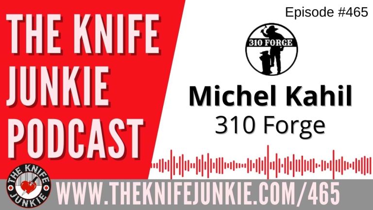 Michel Kahil, 310 Forge: The Knife Junkie Podcast (Episode 465)
