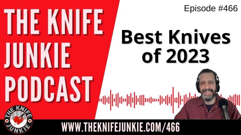 Best Knives of 2023: The Knife Junkie Podcast (Episode 466)