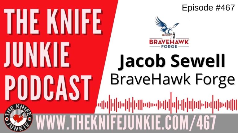 Jacob Sewell, BraveHawk Forge: The Knife Junkie Podcast (Episode 467)