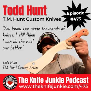 Todd Hunt, T.M. Hunt Custom Knives