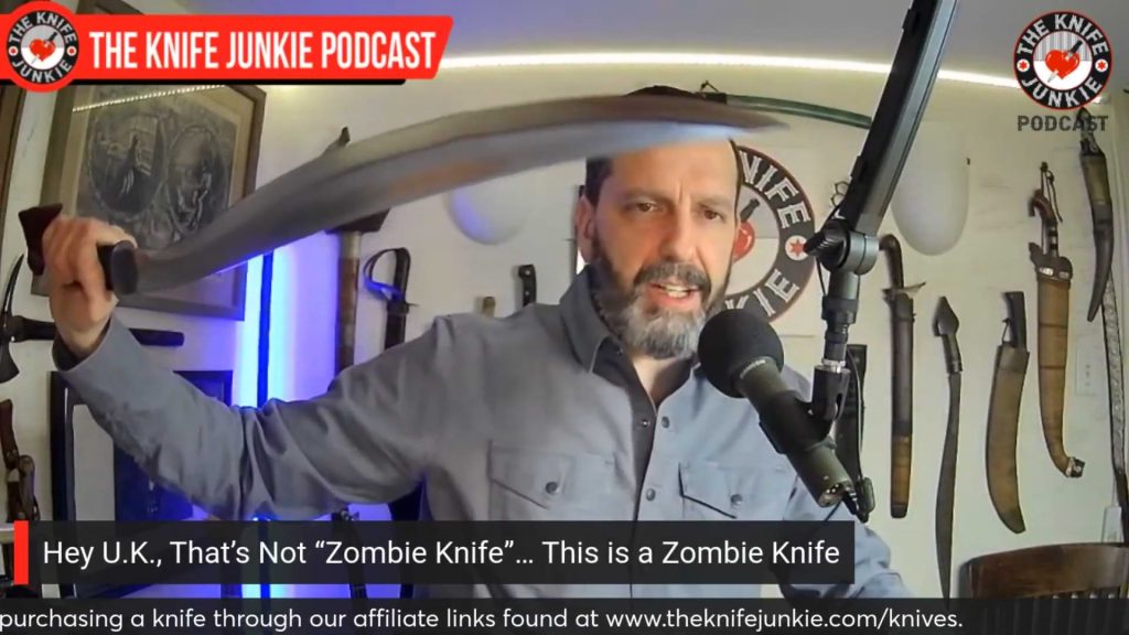 Hey U.K., That’s Not a “Zombie Knife”... This is a Zombie Knife: The Knife Junkie Podcast (Episode 476)