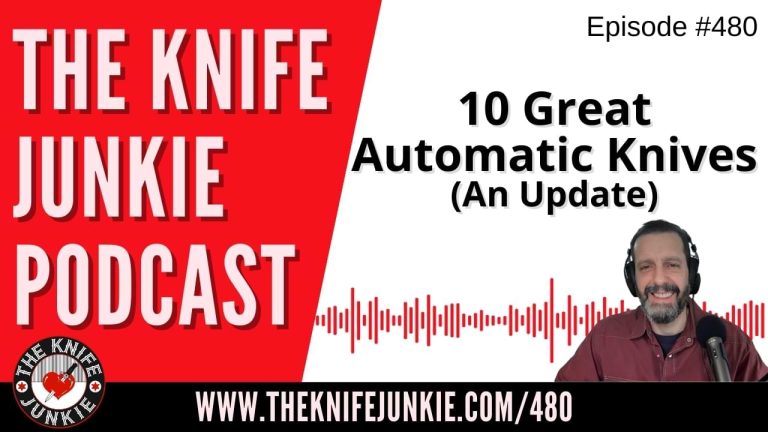 10 Great Automatic Knives (An Update): The Knife Junkie Podcast (Episode 480)