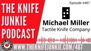 Tactile Knife Co.: The Knife Junkie Podcast (Episode 487)
