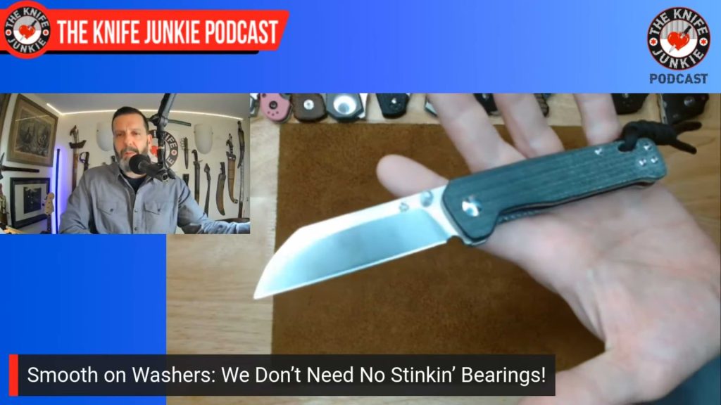 Smooth on Washers: We Don’t Need No Stinkin’ Bearings!: The Knife Junkie Podcast (Episode 492)
