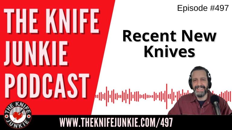 Recent New Knives: The Knife Junkie Podcast (Episode 497)