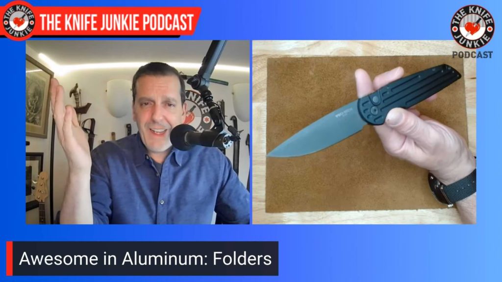 Awesome in Aluminum Folders: The Knife Junkie Podcast (Episode 501)