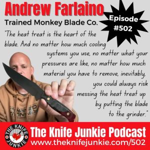 Andrew Farlaino, Trained Monkey Blade Co.: The Knife Junkie Podcast (Episode 502)