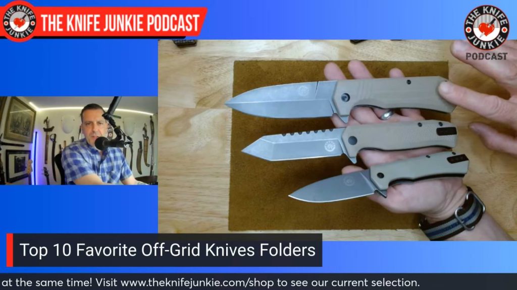 Top 10 Favorite Off-Grid Knives Folders: The Knife Junkie Podcast (Episode 509)