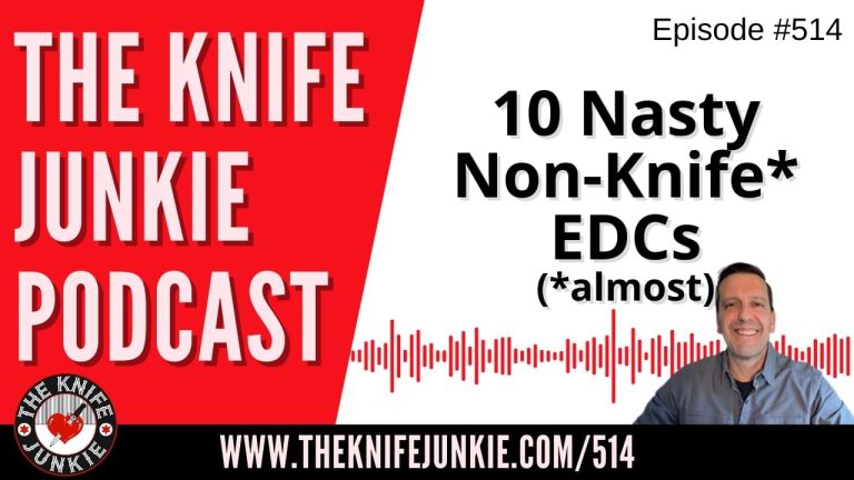 10 Nasty Non-Knife (almost) EDCs: The Knife Junkie Podcast (Episode 514)