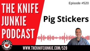 Pig Stickers: The Knife Junkie Podcast (Episode 520)