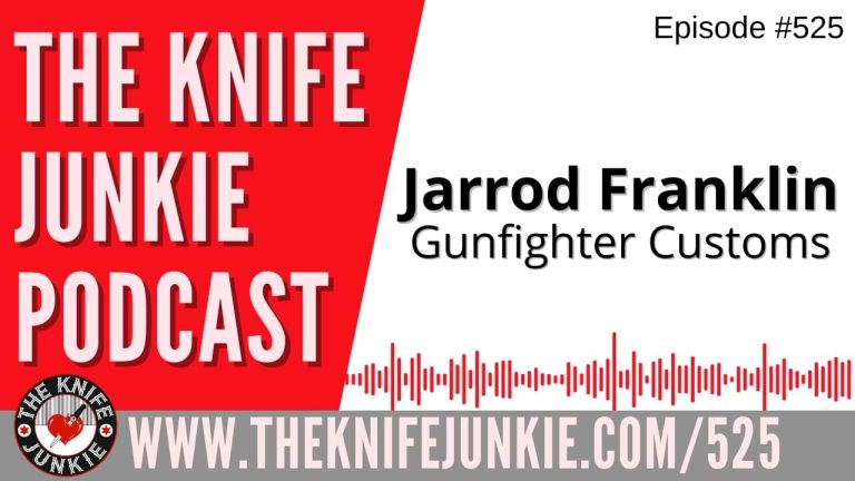 Jarrod Franklin, Gunfighter Customs: The Knife Junkie Podcast (Episode 525)