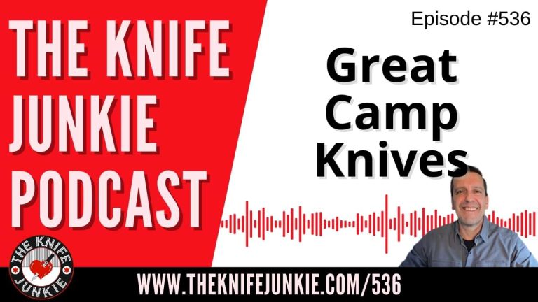 Great Camp Knives: The Knife Junkie Podcast (Episode 536)