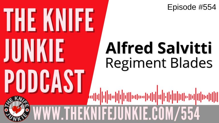 Alfred (Al) Salvitti, Regiment Blades: The Knife Junkie Podcast (Episode 554)