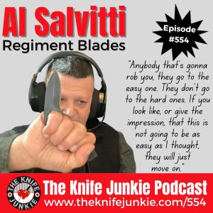 Al Salvitti, Regiment Blades: The Knife Junkie Podcast (Episode 554)