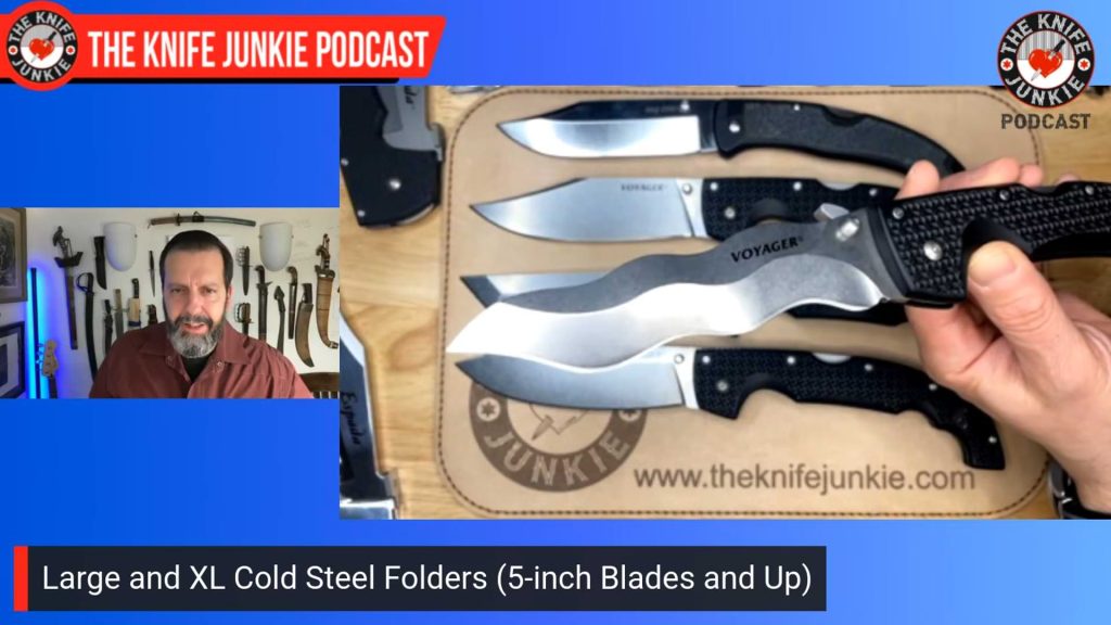 Large and XL Cold Steel Folders (5" Blades and Up): The Knife Junkie Podcast (Episode 574)