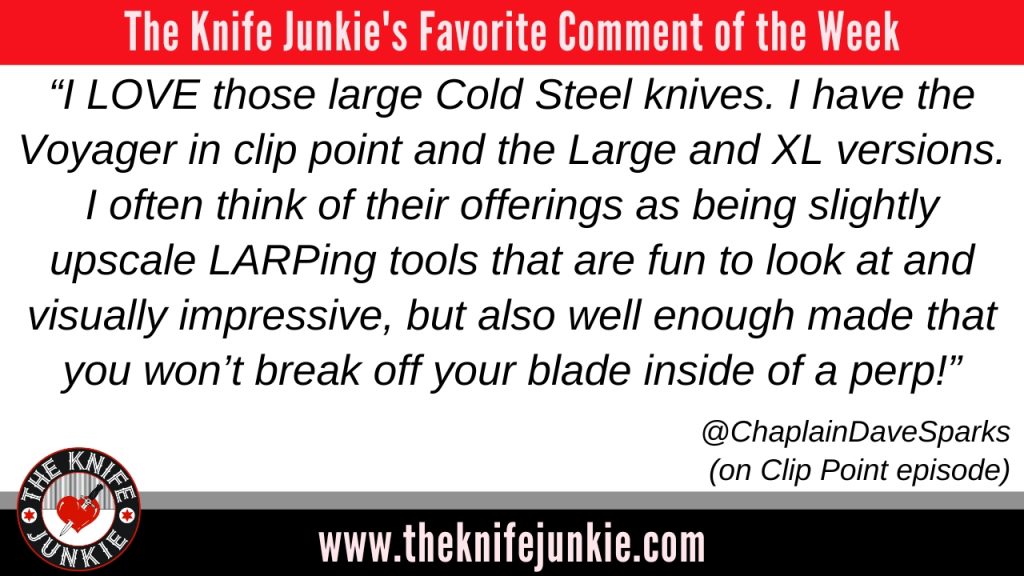 comment of the week Double Edged Fighting Knives: The Knife Junkie Podcast (Episode 576)