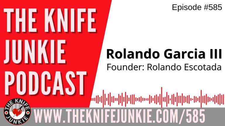 Rolando Garcia III, Founder of Rolando Estocada: The Knife Junkie Podcast (Episode 585)