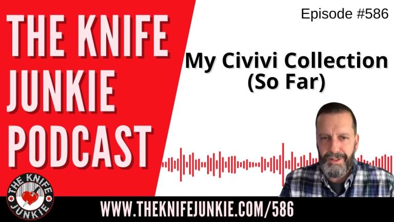 My Civivi Collection (So Far): The Knife Junkie Podcast (Episode 586)