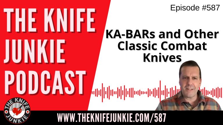KA-BARs and Other Classic Combat Knives: The Knife Junkie Podcast (Episode 587)