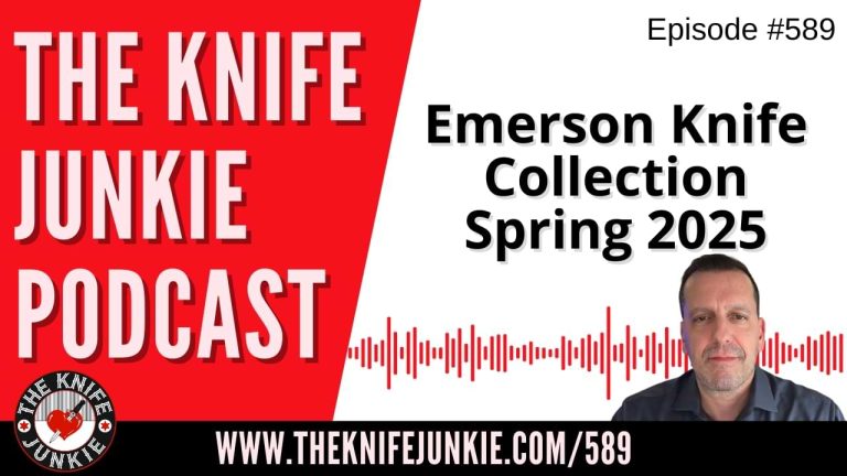 Emerson Knife Collection: Spring 2025: The Knife Junkie Podcast (Episode 589)
