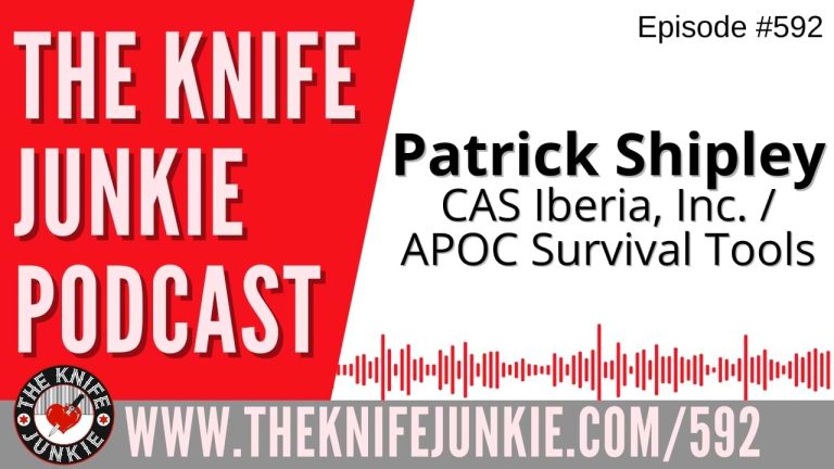 Patrick Shipley, CAS Iberia/APOC Survival Tools: The Knife Junkie Podcast (Episode 592)