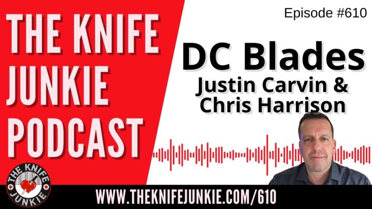 DC Blades (Justin Carvin and Chris Harrison) - My 8 Knife Collection: The Knife Junkie Podcast (Episode 610)