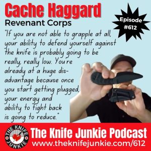 Cache Haggard, Revenant Corps: The Knife Junkie Podcast (Episode 612)