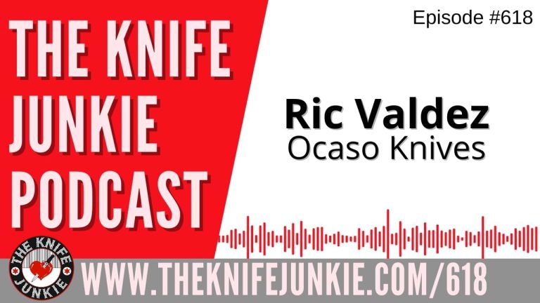 Ric Valdez, Ocaso Knives: The Knife Junkie Podcast (Episode 618)