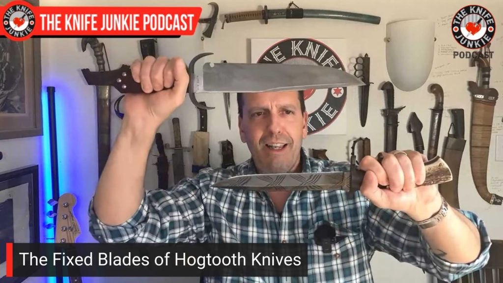 The Fixed Blades of Hogtooth Knives: The Knife Junkie Podcast (Episode 626)