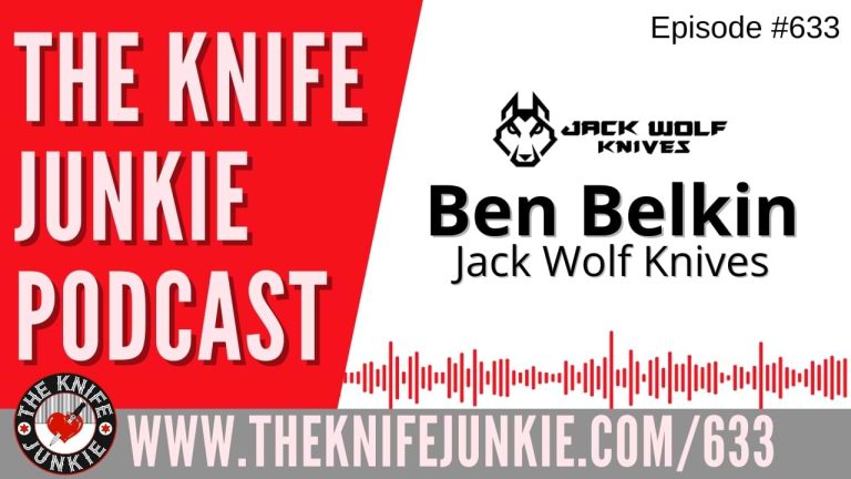 Ben Belkin, Jack Wolf Knives: The Knife Junkie Podcast (Episode 633)