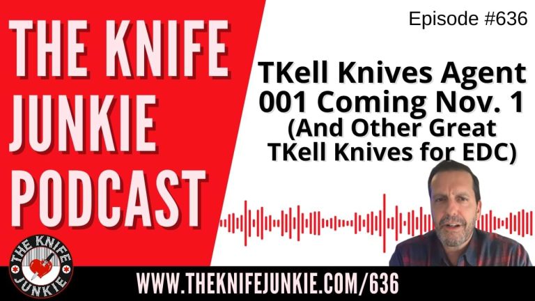 Great TKell Knives for EDC: The Knife Junkie Podcast (Episode 636)