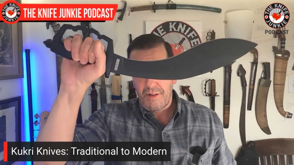 Kukri Knives - Traditional to Modern: The Knife Junkie Podcast (Episode 632)
