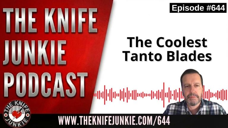 The Coolest Tanto Blades: The Knife Junkie Podcast (Episode 644)