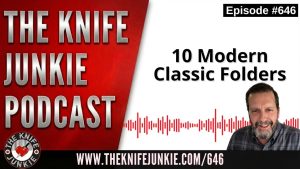 10 Modern Classic Folders: The Knife Junkie Podcast (Episode 646)