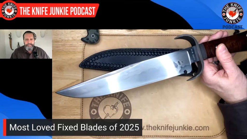 Most Loved Fixed Blades of 2025: The Knife Junkie Podcast (Episode 651)