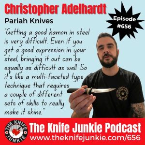 Christopher Adelhardt, Pariah Knives: The Knife Junkie Podcast (Episode 656)