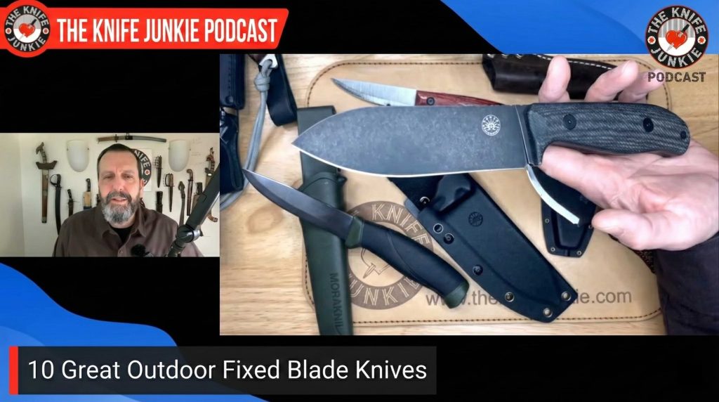 10 Great Outdoor Fixed Blade Knives: The Knife Junkie Podcast (Episode 655)