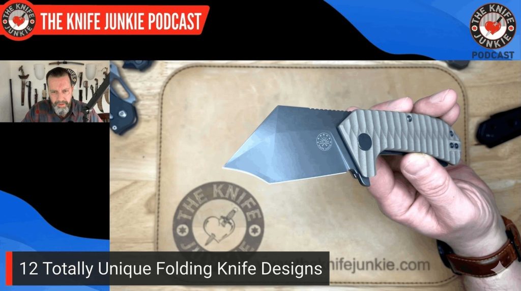12 Totally Unique Folding Knife Designs: The Knife Junkie Podcast (Episode 659)