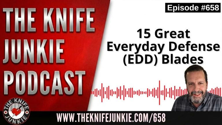 15 Great Everyday Defense (EDD) Blades: The Knife Junkie Podcast (Episode 658)